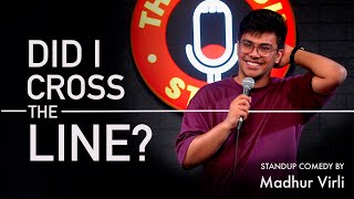 DID I CROSS THE LINE  Stand Up Comedy by Madhur Virli [upl. by Sherie]