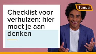 Checklist voor verhuizen  Wat moet je regelen voor je gaat verhuizen  Funda [upl. by Glennon175]