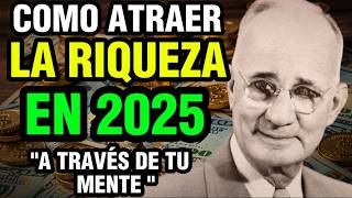 🔥14 Claves Poderosas para Transformar tu Mentalidad Y Atraer la RIQUEZA en 2025 Según Napoleón Hill [upl. by Lhadnek481]