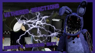 Withered Bonnie Reacts To Bonnie’s Shocking Duty  Withered Reactions 1 [upl. by Shields18]