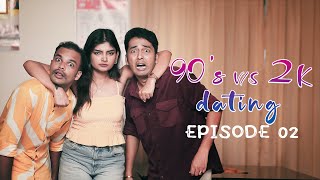 Episode 02  90s vs 2K Dating  by Kaarthik Shankar 90svs2kdating [upl. by Enelra]