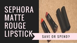 Sephora Rouge Matte Lipstick ReviewSpend or Save [upl. by Burnham]