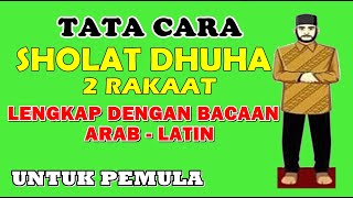 Tata Cara Sholat Dhuha Mudah Dan Lengkap Dengan Bacaan Arab  Latin Untuk Pemula [upl. by Ellennad]