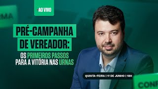 🟢 LIVE  Précampanha de vereador os primeiros passos para a vitória nas urnas [upl. by Wiltsey]