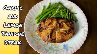 Garlic and Lemon Tanigue Steak  Low Carb Meal [upl. by Schnorr]