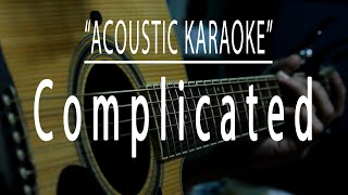 Complicated  Avril Lavigne Acoustic karaoke [upl. by Carmel327]