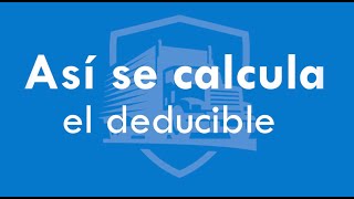 Deducible en seguro de auto ¿ Cómo se calcula [upl. by Nader]