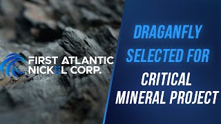 Draganfly Selected to Partner with First Atlantic Nickel to Help Develop Critical Mineral Project [upl. by Leddy]