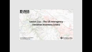 Lesson 11a  US Interagency Elevation Inventory [upl. by Ellenad]