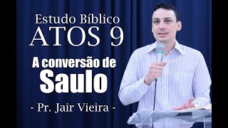 Atos 9  Estudo bíblico  A conversão de Saulo [upl. by Artenra]