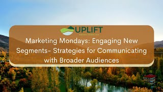 Marketing Mondays Engaging New Segments  Strategies for Communicating with Broader Audiences [upl. by Malkah562]