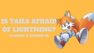 From The WesleyTRV Archives Tails is afraid of lightning Sonic X Ep 20 [upl. by Nivlen]