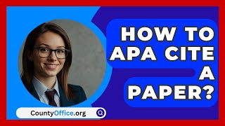 How To APA Cite A Paper  CountyOfficeorg [upl. by Areemas405]