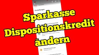 Sparkasse Dispositionskredit ändern online einstellen [upl. by Ecaroh]