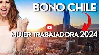 2024 CUALES SON LOS REQUISITIOS PARA EL BONO MUJER EN CHILE  Cómo consultar bono Mujer Trabajadora [upl. by Enelec5]