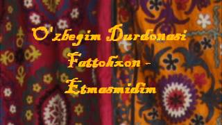 Fattohxon Mamadaliev  Etmasmidim Ozbegim Durdonasi [upl. by Freedman]