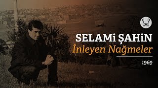 Selami Şahin  İnleyen Nağmeler Official Audio [upl. by Tran]