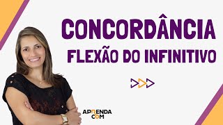 Concordância  Flexão do Infinitivo  Português  Aline Aurora [upl. by Gnehs]