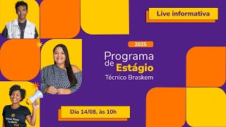 Programa de Estágio Técnico Braskem 2025  Live Informativa [upl. by Anitsyrhk]