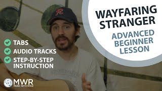 Wayfaring Stranger  Advanced Beginner Lesson [upl. by Valera783]