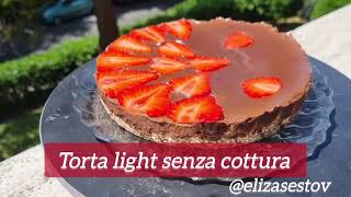 Torta light senza cottura [upl. by Aisorbma]