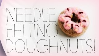 NEEDLE FELTING Donuts  Doughnuts [upl. by Roleat199]