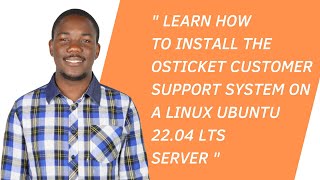 Learn how to install the OSTICKET customer support system on a Linux Ubuntu 2204 LTS server [upl. by Uzzia]