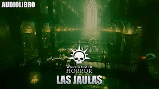 Las Jaulas Warhammer Horror [upl. by Lanfri292]