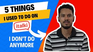 5 Things I Used to Do on Italki I Don’t Do Anymore As an Italki Teacher [upl. by Madigan]