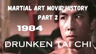 MARTIAL ART MOVIE HISTORY PART 21984Drunken Tai Chi [upl. by Lemhar]