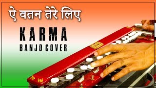 Aye Watan Tere Liye  Karma Banjo Cover  Bollywood Instrumental  By Music Retouch [upl. by Clardy]