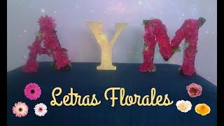 Letras Decoradas con Flores DIY [upl. by Esinyl488]