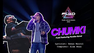 Chumki II Fuad featPantha Kanai II Fuad Live In Dhaka 2022 [upl. by Anada]