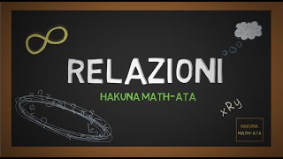 RELAZIONI DI EQUIVALENZA E DI ORDINE  Hakuna MATHata [upl. by Clie]