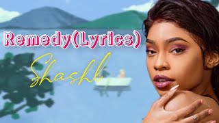 Shashl  Remedy lyrics [upl. by Idnic]