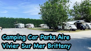 Camping Car Park Aire  Vivier Sur Mer Brittany France 🇫🇷 [upl. by Alecia]