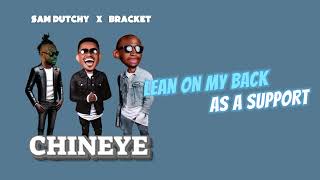 Sam Dutchy Feat Bracket  Chineye Video Lycris [upl. by Jemima]