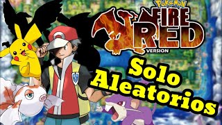 Pokémon rojo fuego pero solo con aleatorios [upl. by Ednutabab]