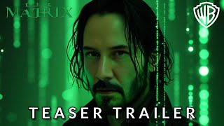 MATRIX 5 Resurgence  Teaser Trailer  Keanu Reeves  2025 [upl. by Ilenay]