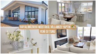 YENİ EV TURU 🏡 HAYALİMİZDEKİ MÜSTAKİL VİLLAMIZI YAPTIK İLMEK İLMEK EVİMİZİ KURDUK [upl. by Alpheus62]