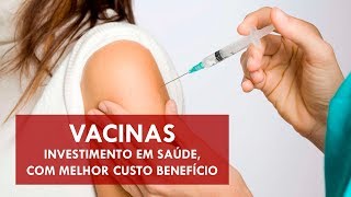 Vacinas – Investimento em saúde com melhor custo benefício  Sua Saúde na Rede [upl. by Bushweller]