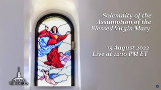 Solemnity of the Assumption of the Blessed Virgin Mary  August 15 2022 [upl. by Dedie887]