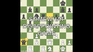 A Relieving but Equally Disappointing Game With a Positional 1100 Player [upl. by Olivann461]