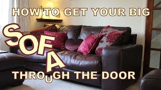 How to get your BIG SOFA through the door [upl. by Wilder]