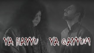 Ya Hayyu Ya Qayyum  Abida Parveen  Sami Yusuf [upl. by Hulbert]