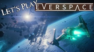 Lets Play EVERSPACE 03  Lose Some Win Some [upl. by Nerrawed91]