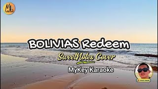 Bolivias Redeem II 𝐌𝐊 Karaoke  Lower Key SweetNotes Version [upl. by Peednama]