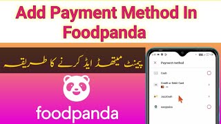 How to add payment method in foodpanda app  Foodpanda payment method debit or credit card [upl. by Gilmer]