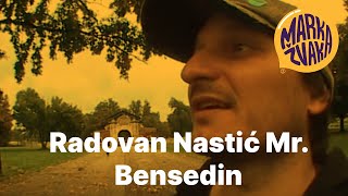 Marka Žvaka  Radovan Nastić Mr Bensedin [upl. by Oibesue764]