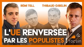 LUE renversée par les populistes   Rémi Tell et Thibaud Gibelin [upl. by Parnell]